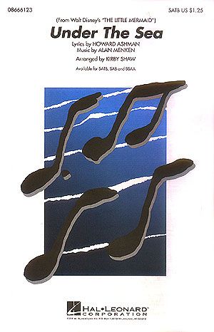Under The Sea : For SATB / arranged by Kirby Shaw.