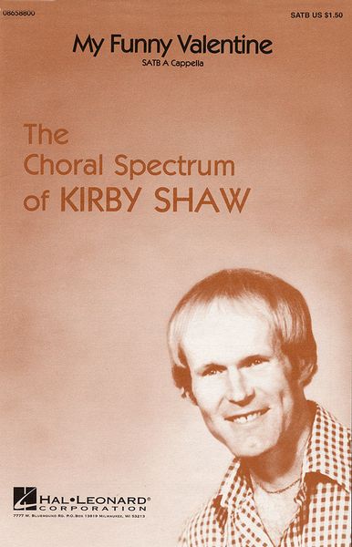My Funny Valentine : For SATB / arranged by Kirby Shaw.