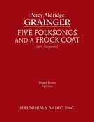 Five Folk Songs and A Frock Coat : For 2 Oboes, 2 Clarinets, 2 Horns and 2 Bassoons.
