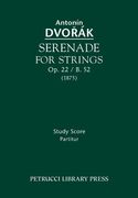 Serenade : For Strings, Op. 22/B. 52 (1875) / edited by Frantisek Bartos.
