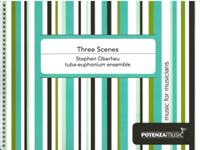 Three Scenes : For Tuba-Euphonium Ensemble.