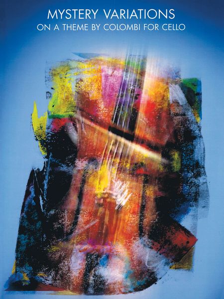 Mystery Variations On A Theme by Colombi : For Cello.