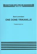 One Done Trikanilje : For Trestemmigt Chor (1978, Rev. 1986).