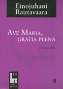 Ave Maria, Gratia Plena : For Mixed Choir.