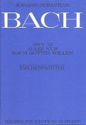 Alles Nur Nach Gottes Willen, BWV 72.