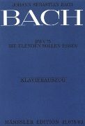 Die Elenden Sollen Essen = All The Starving Shall Be Nourished, BWV 75.