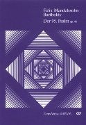 Der 95. Psalm - Kommt Lasst Uns Anbeten, Op. 46 : For Soli Sst, SATB Chorus and Orchestra.