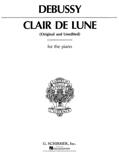 Claire De Lune : For Piano (Original and Unedited).