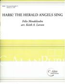 Hark! The Herald Angels Sing : For Percussion Ensemble / arranged by Keith A. Larson.