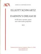 Darwin's Dream III : For SATB, Narrator, Piano and Video-Audio Projection (2013).