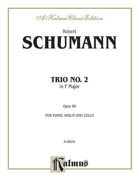 Trio No. 2 In F Major, Op. 80 : For Piano, Violin and Cello.