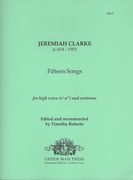 Fifteen Songs : For High Voice and Continuo / edited by Timothy Roberts.