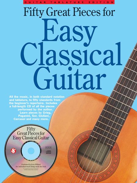 Fifty Great Pieces For Easy Classical Guitar / arranged and edited by Jerry Willard.