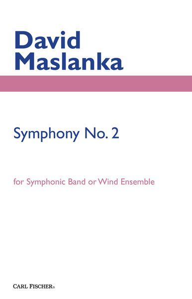 Symphony No. 2 : For Symphonic Band Or Wind Ensemble.