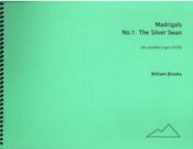 Madrigals, No. 1 - The Silver Swan : For Four Amplified Singers (SATB) (1977-78).