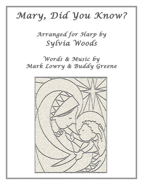 Mary, Did You Know? : For Harp / arranged by Sylvia Woods