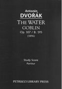 The Water Goblin, Op. 107 : For Orchestra (1896) / edited by Antonin Cubr.