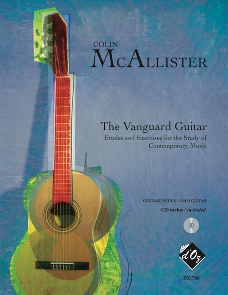The Vanguard Guitar : Etudes and Exercises For The Study of Contemporary Music. Intermediaire.