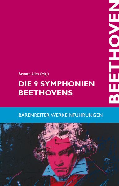 Die 9 Symphonien Beethovens / edited by Renate Ulm.