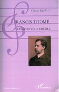 Francis Thomé : Compositeur Créole.