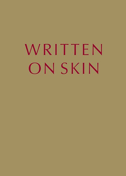 Written On Skin : Opera In Three Parts (2009-2012).