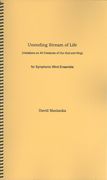 Unending Stream Of Life (Variations On All Creatures Of Our God & King) : For Wind Ensemble (2007).