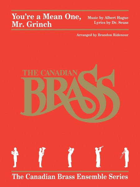 You're A Mean One, Mr. Grinch : For Brass Quintet / arranged by Brandon Ridenour.