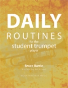 Daily Routines For The Student Trumpet Player.