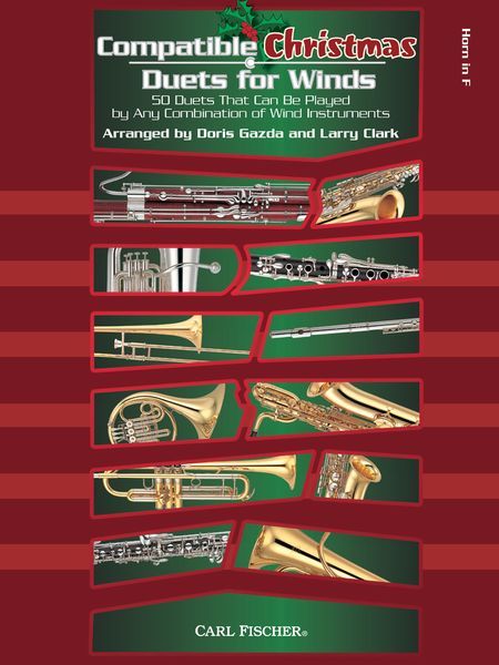 Compatible Christmas Duets For Winds : For Horn In F / arr. Doris Gazda and Larry Clark.