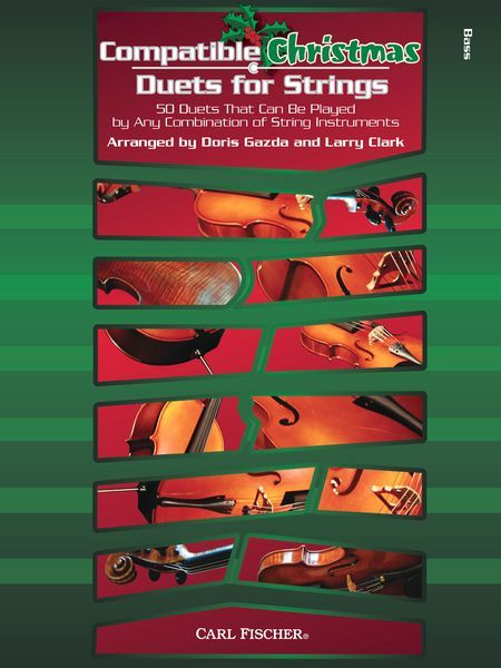 Compatible Christmas Duets For Strings : For Bass / arr. Doris Gazda and Larry Clark.