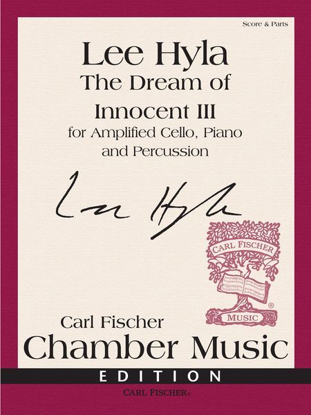 The Dream Of Innocent III : For Amplified Cello, Piano and Percussion (1987).