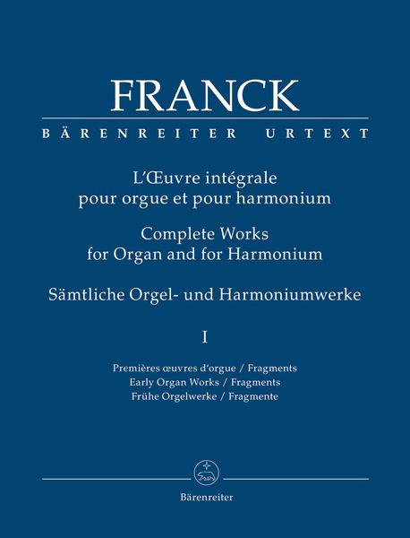 Complete Works For Organ and Harmonium, Vol. 1 / edited by Christine Strucken-Paland.