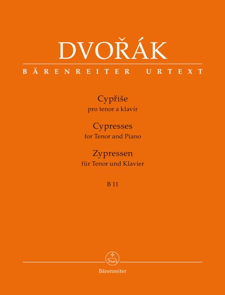 Cyprise = Cypresses, B 11 : For Tenor and Piano / edited by Andreas Frese.