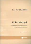 Hall Ut Näktergal! - Fyra Haikudikter Av Tomas Tranströmer : För Sopran Och Fyra Slagverkare (2012).