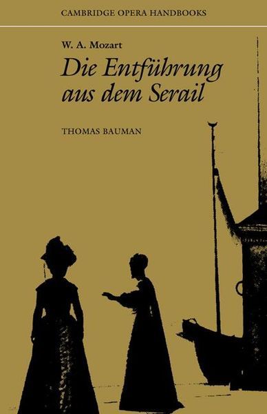 W. A. Mozart : Die Entführung Aus Dem Serail.