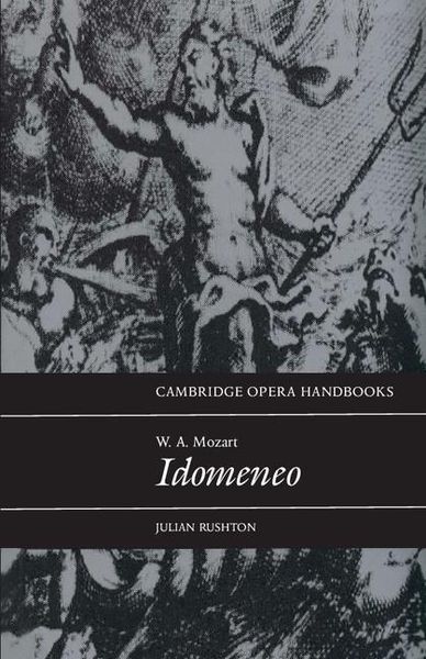 W. A. Mozart : Idomeneo.