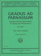 Gradus Ad Parnassum - Baroque Sonata Movements For Study and Performance, Vol. 1 : For 2 Violins.
