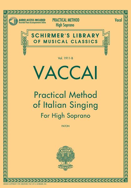 Practical Method Of Italian Singing : For High Soprano / edited by John Paton.