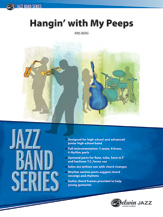Hangin' With My Peeps : For Jazz Band.