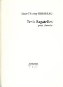 Trois Bagatelles : Pour Clavecin.