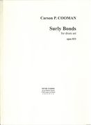 Surly Bonds, Op. 833 : For Drum Set (2009).