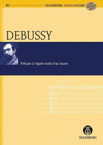 Prelude A l'Apres-Midi d'Un Faune : For Orchestra / edited by Jean-Paul C. Montagnier.