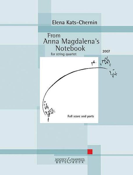 From Anna Magdalena's Notebook : For String Quartet (2007).