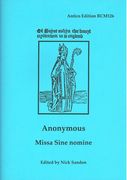 Missa Sine Nomine / edited by Nick Sandon.