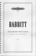 No Longer Very Clear : For Soprano, Flute, Clarinet, Violin and Violoncello (1994).