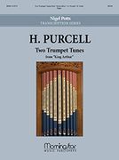 Two Trumpet Tunes From King Arthur : For Organ Solo Or Organ With One Or Two Trumpets.
