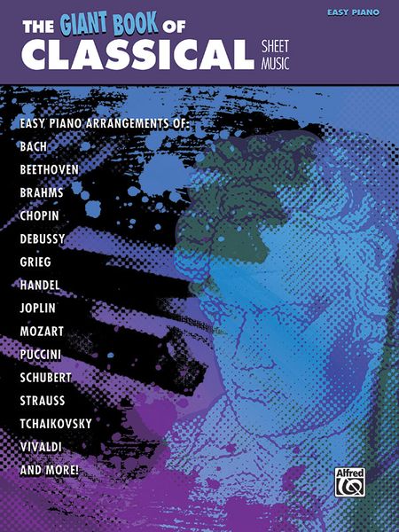 The Giant Book Of Classical Sheet Music.