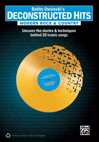 Bobby Owsinski's Deconstructed Hits : Modern Rock & Country.