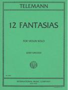 Twelve Fantasias : For Violin Solo / Ed. by Josef Gingold.