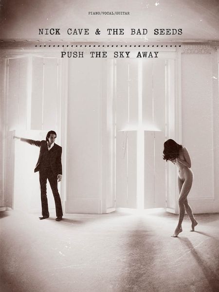 Push The Sky Away.